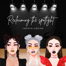 a poster that says reclaiming the spotlight with three women on it