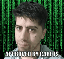 a picture of a man with the words " approved by carlos " below him