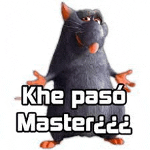 a rat from ratatouille is standing up with its arms outstretched and says `` khe paso masterzzz '' .