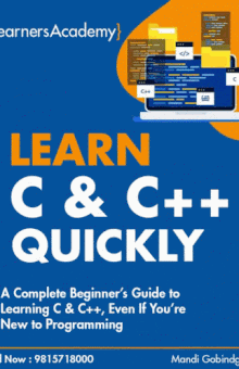 learn c & c++ quickly complete beginner 's guide to learning c & c++