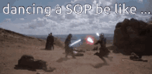 a group of people are dancing in a desert with the words dancing a sop be like