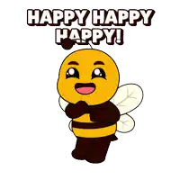 a cartoon bee with the words happy happy happy written above it