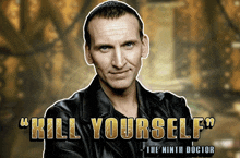 a picture of a man with the words " kill yourself " on it