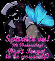 a sparkle on it 's wednesday card with a butterfly