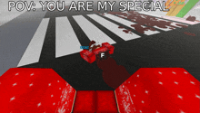 a screenshot of a video game with the words pov you are my special