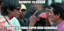 two men are having a conversation with the caption razorpay to shivam sadak se uthake super hero banaunga