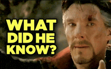 a man with blood on his face and the words what did he know behind him