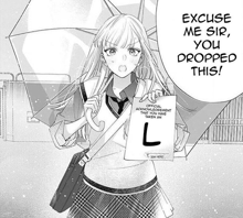 a girl holding an umbrella and a piece of paper that says ' excuse me sir you dropped this ' on it