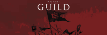 a red background with the words welcome to the guild on it