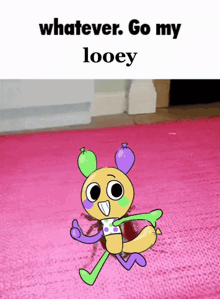 a cartoon character giving a thumbs up with the words " whatever go my looey " on the bottom