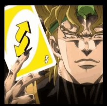 dio from jojo 's bizarre adventure is holding a playing card with an arrow pointing up .