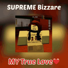 a picture of a girl with the words supreme bizzare my true love on the bottom