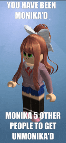 a picture of a girl with the words " you have been monika 'd " on it