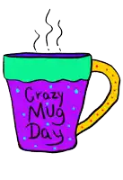 a cartoon drawing of a mug that says crazy mug day