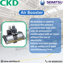 an air booster is used to increase the primary pressure twofold with only air pressure in combination with air tanks