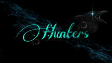 a black background with the word hunters in blue