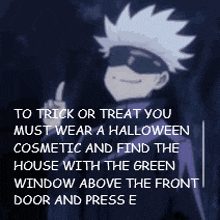 a poster that says to trick or treat you must wear a halloween cosmetic and find the house with the green window above the front door