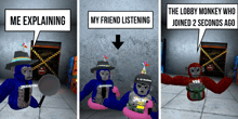 the lobby monkey who joined 2 seconds ago is talking to a friend