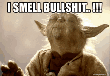 yoda from star wars says i smell bullshit