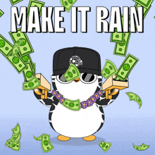 a penguin with a hat and sunglasses is holding a box of money with the words make it rain above it