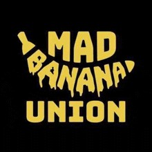 the logo for the mad banana union is yellow and black .