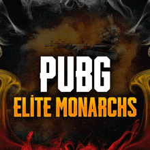 a poster for pubg elite monarchs with smoke coming out of it