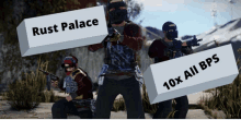 a group of soldiers standing next to each other with a sign that says rust palace 10x all bps