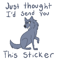 a cartoon of a wolf with the words just thought i 'd send you this sticker