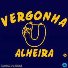 a blue background with yellow lettering that says vergonha alheira