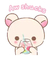 a teddy bear is drinking from a glass with a straw and the words aw shucks written above it