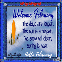 welcome february the days are longer the sun is stronger