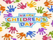 a happy children 's day greeting card with colorful handprints on a white background