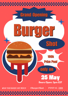 a poster advertising a burger shot on may 25th