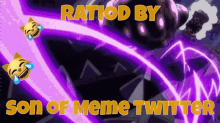 a purple background with the words `` ratiod by son of meme twitter '' on it .