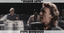 steve winwood is playing drums in a video for higher love