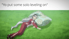 a person laying on a pillow with the words " yo put some solo leveling on " written above them