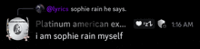 a screenshot of a facebook post that says lyrics sophie rain he says platinum american ex... i am sophie rain myself