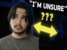 a man is standing in front of a sign that says i 'm unsure