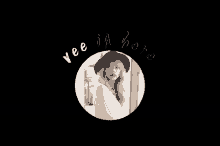 a woman in a hat is in a circle with the words vee in here