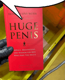 a red book titled how to live with a huge penis advice meditations and wisdom for men who have too much