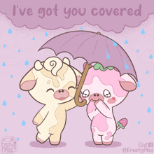 a cartoon of two cows holding umbrellas with the words i 've got you covered above them