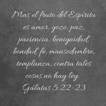 a black and white image of a bible verse from galatas 5 22 23