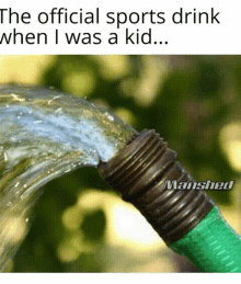 the official sports drink when i was a kid ... is being poured from a hose .