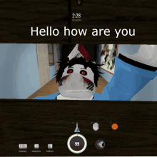 a screenshot of a video game with the words hello how are you