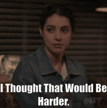 a woman in a denim jacket says " i thought that would be harder ctv "