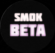 a black circle with the words smok beta written on it