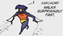 a cartoon drawing of garchomp with the words garchomp walks surprisingly fast