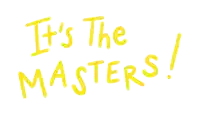 a yellow sign that says it 's the masters on it
