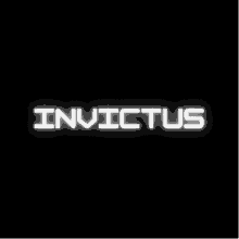 a black background with the word invictus in white letters