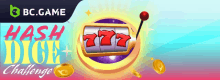 an advertisement for the hash dice challenge shows a slot machine